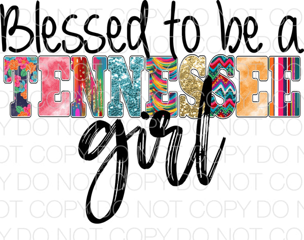 Blessed to be a Tennessee Girl - Dye Sub Heat Transfer Sheet