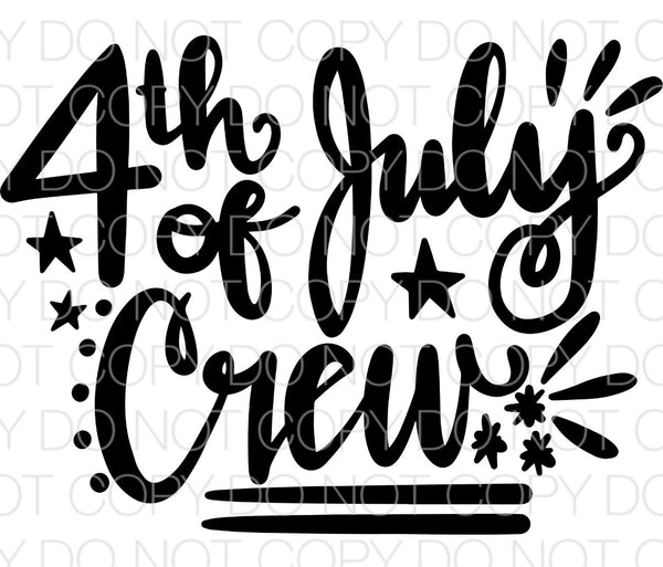 Fourth of July crew - Dye Sub Heat Transfer Sheet