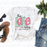 The lake is calling I must go - Dye Sub Heat Transfer Sheet