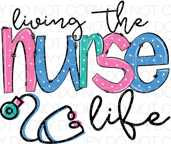 Living the Nurse Life - Dye Sub Heat Transfer Sheet