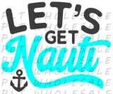 Let's Get Nauti - Dye Sub Heat Transfer Sheet