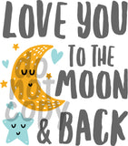 Love you to the moon and back - Dye Sub Heat Transfer Sheet