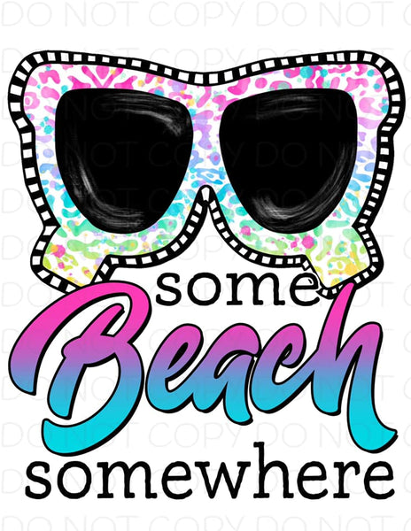 Some Beach Somewhere Sunglasses - Dye Sub Heat Transfer Sheet
